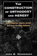 The Construction of Orthodoxy and Heresy