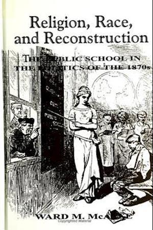 Religion, Race, and Reconstruction