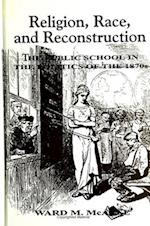 Religion, Race, and Reconstruction