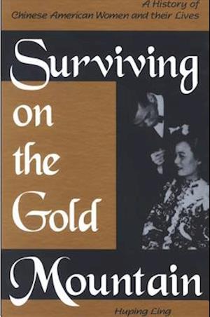 Surviving on the Gold Mountain