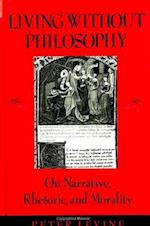 Living Without Philosophy