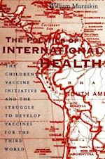 The Politics of International Health