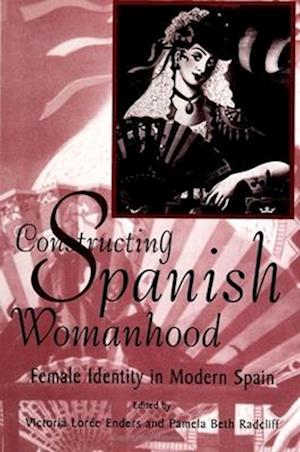 Constructing Spanish Womanhood