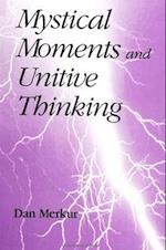 Mystical Moments & Unitive Thinking