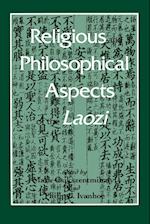 Religious and Philosophical Aspects of the Laozi