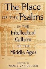 The Place of the Psalms in the Intellectual Culture of the Middle Ages