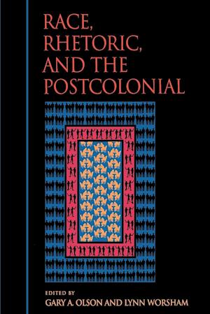 Race, Rhetoric, and the Postcolonial