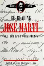 Re-Reading Jose Marti (1853-1895)