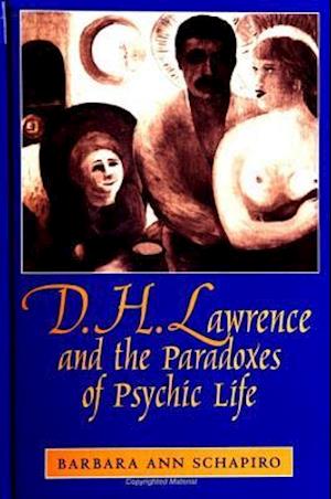 D H Lawrence & Paradoxes Psychic Life