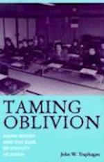 Taming Oblivion