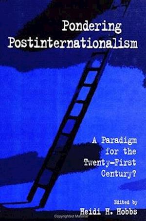 Pondering Postinternationalism