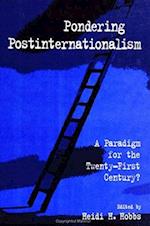 Pondering Postinternationalism