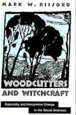 Woodcutters and Witchcraft