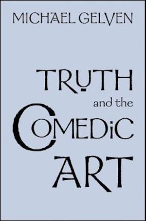 Truth and the Comedic Art