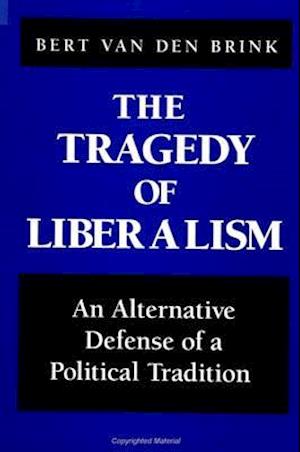 The Tragedy of Liberalism