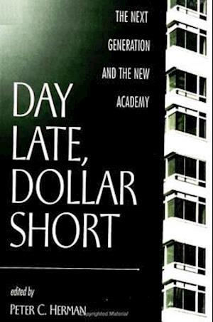 Day Late Dollar Short