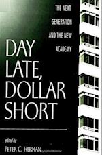 Day Late Dollar Short