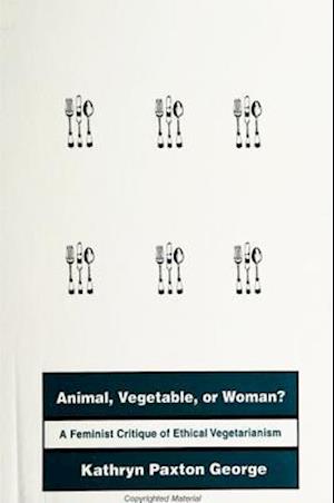 Animal Vegetable or Woman