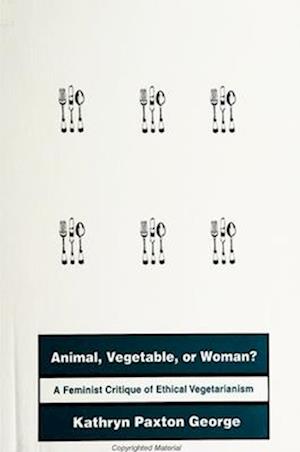 Animal, Vegetable, or Woman?