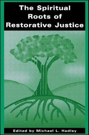 Spiritual Roots of Restorative Justic