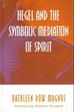 Hegel and the Symbolic Mediation of S