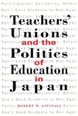 Teachers' Unions and the Politics of