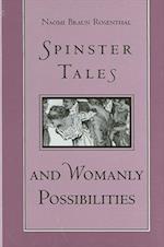 Spinster Tales and Womanly Possibi