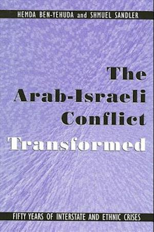 The Arab-Israeli Conflict Transformed