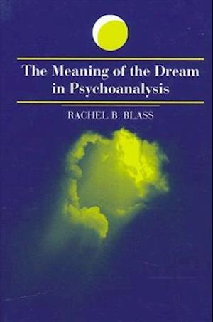 The Meaning of the Dream in Psychoanalysis