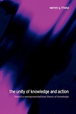 The Unity of Knowledge and Action