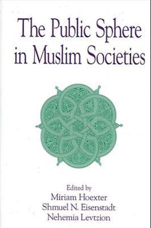 Public Sphere in Muslim Societies the