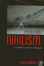 Fashionable Nihilism