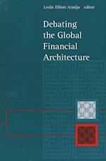 Debating the Global Financial Architecture