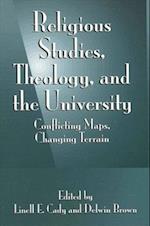 Religious Studies, Theology, and the University