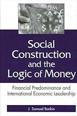 Social Construction and the Logic of Money