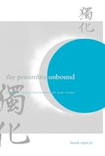 The Penumbra Unbound