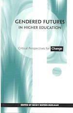 Gendered Futures in Higher Education