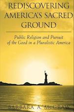 Rediscovering America's Sacred Ground