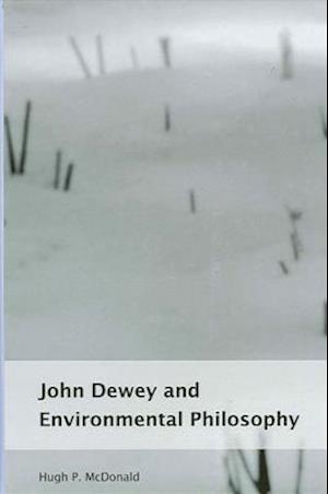John Dewey and Environmental Philosophy
