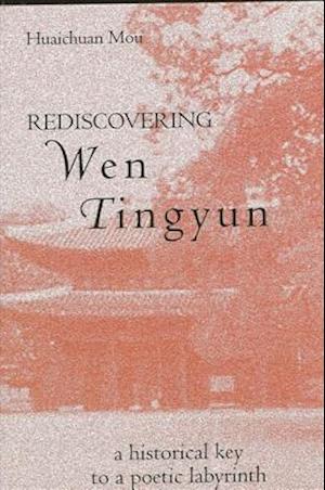 Rediscovering Wen Tingyun