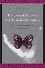 Postcolonial Narrative and the Work of Mourning