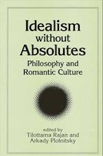 Idealism Without Absolutes