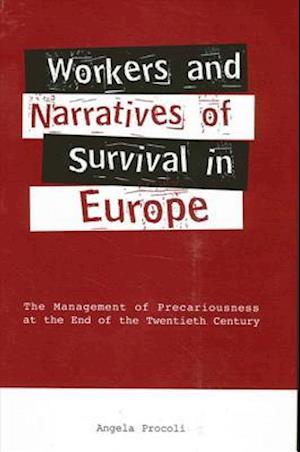 Workers and Narratives of Survival in Europe