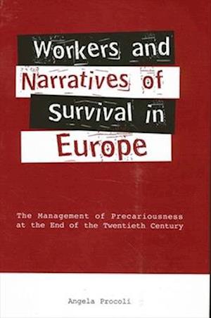 Workers and Narratives of Survival in Europe