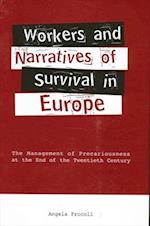 Workers and Narratives of Survival in Europe