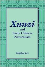 Xunzi and Early Chinese Naturalism