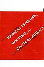 Radical Feminism, Writing, and Critical Agency