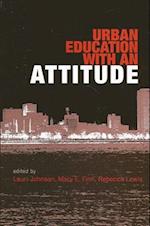 Urban Education with an Attitude