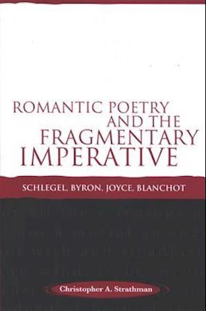 Romantic Poetry and the Fragmentary Imperative