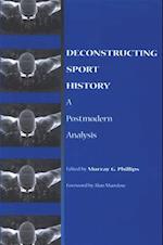 Deconstructing Sport History